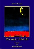 Fra Santi e falsi Dèi (eBook, ePUB)