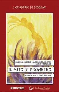 Il mito di Prometeo (eBook, PDF) - Chiaino, Alessandro Roani, Mario Trombino, Angela