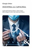 Industria al capolinea. Analisi dell'industria italiana: i fattori chiave dello sviluppo, la crisi e una visione per il futuro (eBook, ePUB)