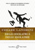 Degli idolatri e delle idolatrie (eBook, ePUB)