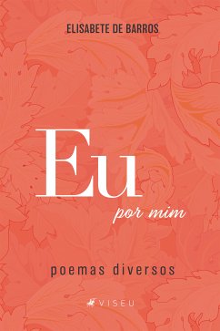 Eu por mim (eBook, ePUB) - Barros, Elisabete de