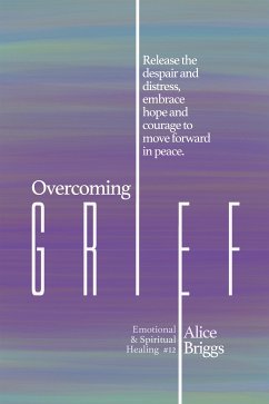 Overcoming Grief (eBook, ePUB) - Briggs, Alice
