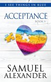 Acceptance (I See Things In Blue, #5) (eBook, ePUB)