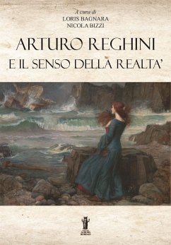 Arturo Reghini e il senso della realtà (eBook, ePUB) - Bagnara, Loris; Bizzi, Nicola