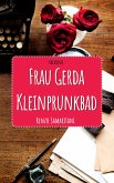 Frau Gerda Kleinprunkbad (fixed-layout eBook, ePUB)