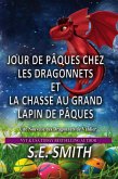 Jour de Pâques chez les Dragonnets et La Chasse au Grand Lapin de Pâques (Les Dragonnets de Valdier, #1) (eBook, ePUB)