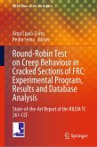 Round-Robin Test on Creep Behaviour in Cracked Sections of FRC: Experimental Program, Results and Database Analysis (eBook, PDF)