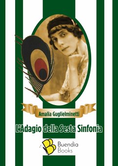 L'Adagio della Sesta Sinfonia (eBook, ePUB) - Guglielminetti, Amalia