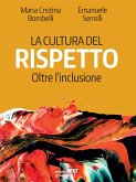 La cultura del rispetto. Oltre l'inclusione (eBook, ePUB)