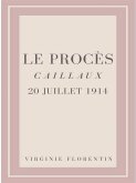 Le Procès Caillaux 20 juillet 1914 (eBook, ePUB)