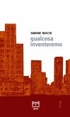 Qualcosa Inventeremo (eBook, ePUB)