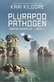 Plurapod Pathogen: Empire Revealed ⋇ Book 1 (eBook, ePUB)