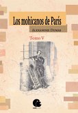 Los mohicanos de París. Tomo V (Final) (eBook, ePUB)