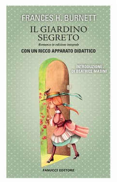 Il giardino segreto. Unico con apparato didattico (eBook, ePUB) - Hodgson Burnett, Frances