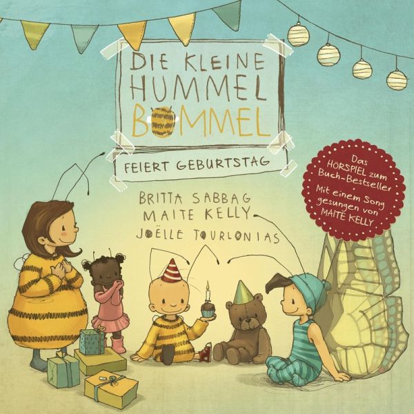 Die kleine Hummel Bommel feiert Geburtstag (MP3-Download) von Britta  Sabbag; Maite Kelly; Anja Herrenbrück - Hörbuch bei bücher.de runterladen