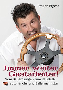 Immer weiter, Gastarbeiter! (eBook, ePUB) - Prgesa, Dragan