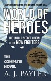 World of Heroes: The Untold Secret Origin of the New Fighters (eBook, ePUB)