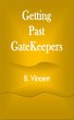 Getting Past GateKeepers (eBook, ePUB) - Bild 1