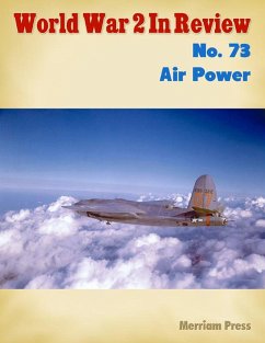 World War 2 In Review No. 73: Air Power (eBook, ePUB) - Press, Merriam