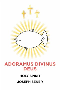 Adoramus Divinus Deus (eBook, ePUB)