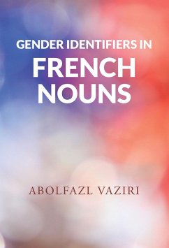 Gender Identifiers in French Nouns (eBook, ePUB) - Yazdi, Abolfazl Vaziri