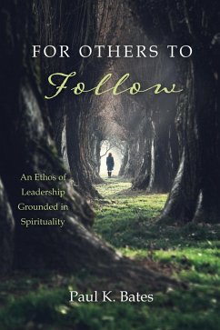 For Others to Follow (eBook, ePUB) - Bates, Paul K.