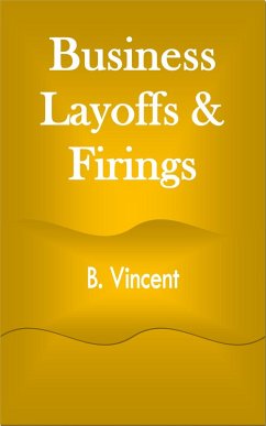 Business Layoffs & Firings (eBook, ePUB) - Vincent, B.