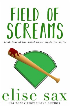 Field of Screams (Matchmaker Mysteries, #4) (eBook, ePUB) - Sax, Elise