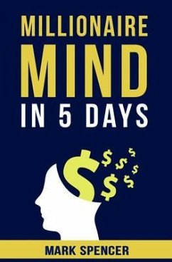 Millionaire Mind In 5 Days (eBook, ePUB) - Spencer, Mark