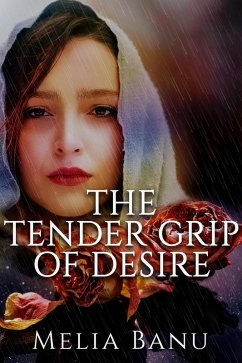 Seduction or The Tender Grip of Desire (eBook, ePUB) - Banu, Melia