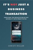 It's Not Just a Business Transaction (eBook, ePUB)