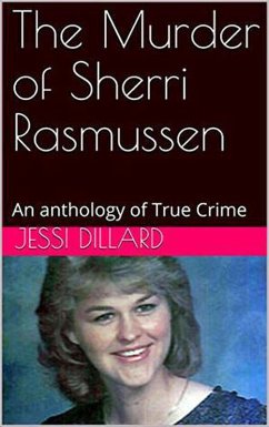 Cover The Murder of Sherri Rasmussen An anthology of True Crime (eBook, ePUB)