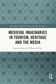 Medieval Imaginaries in Tourism, Heritage and the Media (eBook, ePUB)