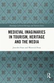 Medieval Imaginaries in Tourism, Heritage and the Media (eBook, PDF)