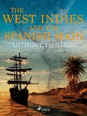 The West Indies and the Spanish Main (eBook, ePUB)