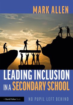 Leading Inclusion in a Secondary School (eBook, PDF) - Allen, Mark