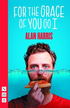 For The Grace Of You Go I (NHB Modern Plays) (eBook, ePUB) - Harris, Alan