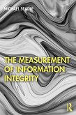 The Measurement of Information Integrity (eBook, ePUB)