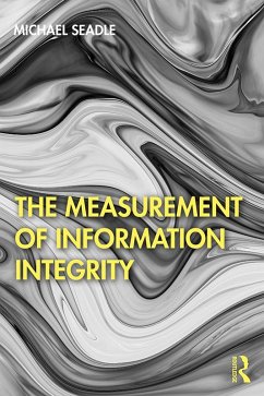 The Measurement of Information Integrity (eBook, ePUB) - Seadle, Michael