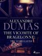 The Vicomte of Bragelonne: Ten Years... - Bild 1