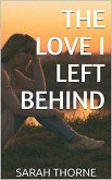 The Love I Left Behind (eBook, ePUB)