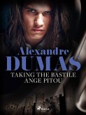 Taking the Bastile: Ange Pitou (eBook, ePUB)
