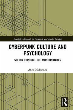 Cyberpunk Culture and Psychology (eBook, ePUB) - McFarlane, Anna