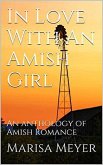 In Love With An Amish Girl An Anthology of Amish Romance (eBook, ePUB)