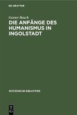 Die Anfänge des Humanismus in Ingolstadt (eBook, PDF)