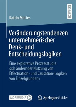 Veränderungstendenzen unternehmerischer Denk- und Entscheidungslogiken (eBook, PDF) - Mattes, Katrin