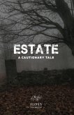 Estate, A Cautionary Tale (eBook, ePUB) Estate, A Cautionary Tale (eBook, ePUB)