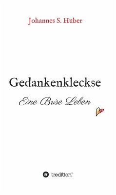 Gedankenkleckse (eBook, ePUB) - Huber, Johannes S.