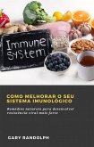 Como Melhorar o Seu Sistema Imunológico (eBook, ePUB)
