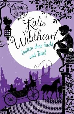 Zaubern ohne Furcht und Tadel / Katie Wildheart Bd.2 